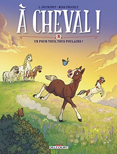 A cheval ! T.08 : Un pour tous, tous poulains !